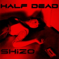 Half Dead (Original Mix)