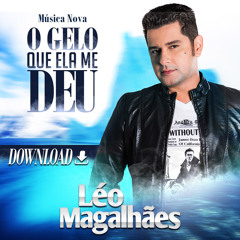 LEO MAGALHÃES 2014 - O GELO QUE ELA ME DEU by EDILSON ROZENDO