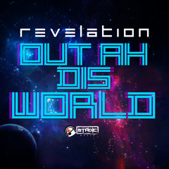 **REVELATION** Out Ah Dis World