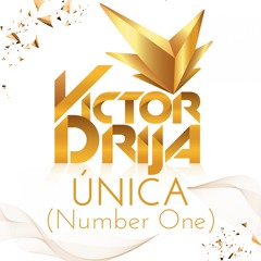 Victor Drija - Unica (Number One)
