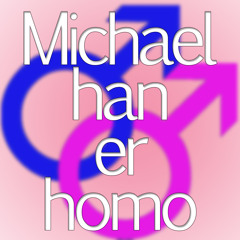 Michael Han Er Homo