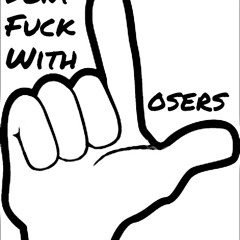 DeeMann x Dont Fuck With Losers