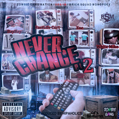 BayBay -Ft FastLife Curt,Zoe,White Mike (Never Change Pt 2)