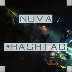 Nova - #Hashtag (Original Mix)[Free Download In Description]