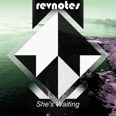 Revnotes feat. Rita Raga - She's Waiting (Original Mix)