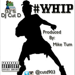Cut.D - #OfficialWhipDanceSong