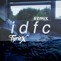 blackbear - idfc (Tyrie miX)