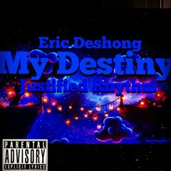 Eric Deshong__My Destiny Feat Justified Rhythm