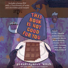 This Book Is Not Good for You by Pseudonymous Bosch - Audiobook Excerpt