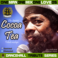 OneManOneMixOneLove Vol.05 COCOA TEA Tribute Mixtape by CHRONIC SOUND