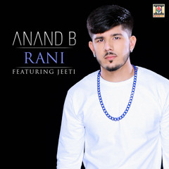 RANI - ANAND B (FT. JEETI) PROMO