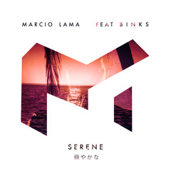 Marcio Lama - Serene feat. Binks (Original Mix)
