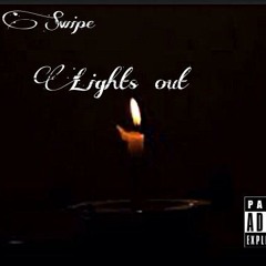 Lil Swipe - Light's Out