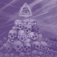 Chase $haw = Perpin  Prod. By Clams Casino