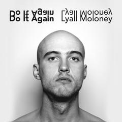 Lyall Moloney - Do It Again