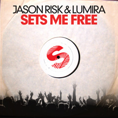 Jason Risk, Lumira - Sets Me Free [OUT NOW]
