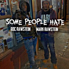 Mark Rawstein & Roc Rawstein - Some People Hate