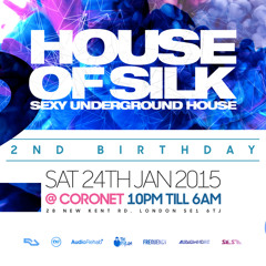 House of Silk (Part 8) 2nd Birthday Promo mix by DJ  S -  Sat 24th Jan 2015 @ Coronet Theatre / SE1