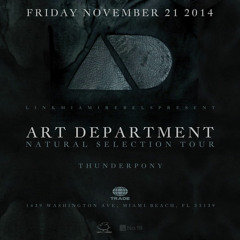 Opening set for Art Department at Trade Miami Nov 21st