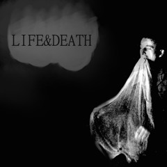 02 - LIFE&DEATH - "LOST MY GOD DAMN MIND"