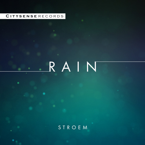 Stroem - Rain (Original Mix) [Free Download]