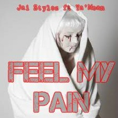 Feel My Pain ft Ya'mean