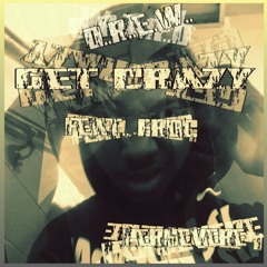 Get Crazy (feat. ErOc)(Prod. By ErOc)