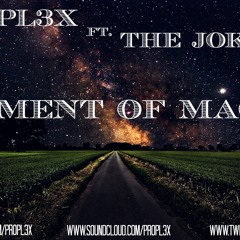 Moment of Magic featuring The Jokerr