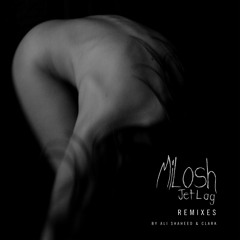 Milosh - Do You Want What I Need (Clark Remix)