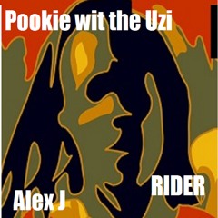 Pookie Wit The Uzi - Rider ft Alex J