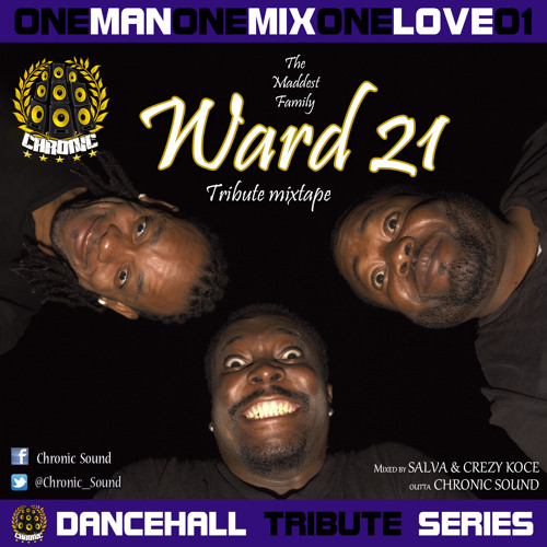 OneManOneMixOneLove Vol.01 WARD 21 Tribute Mixtape by CHRONIC SOUND
