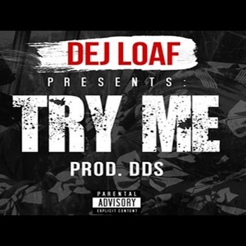 Stream Try Me Def Loaf (Rep: 3 Lettaz) by Rep3lettaz | Listen online ...