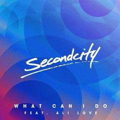 Secondcity feat. Ali Love - What Can I Do (POOLCLVB Pemix)