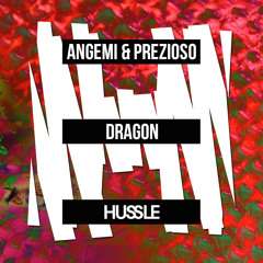 Angemi & Prezioso - Dragon (Original Mix) [OUT NOW]