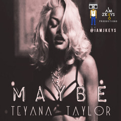 Teyana Taylor - Maybe (Instrumental) Reprod. by @IamJkeys