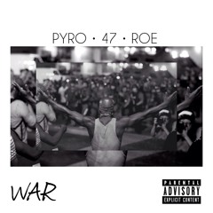 Pyro X FLOOD X Roe - WAR (prod. Wonya love )