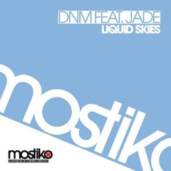 Dnm - Liquid Skies Ft.(Jade) (FTW Remix)