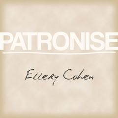 Patronise - Ellery Cohen