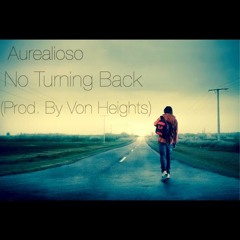 AJ - No Turning Back (Prod. By Von Heights)