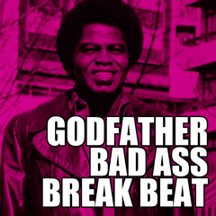 Godfather Bad Ass Break Beat