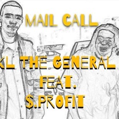 KL The General- Mail Call Feat. Sincer Profit