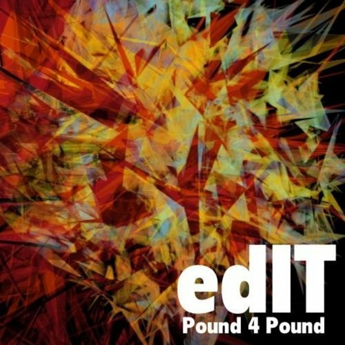 edIT - Pound 4 Pound