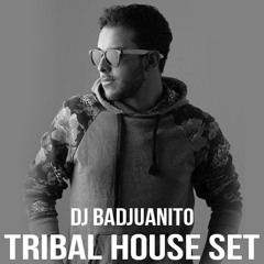 Dj Badjuanito Live Set Tribal House