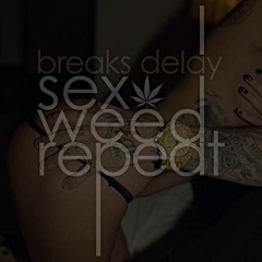 Sex Weed Repeat