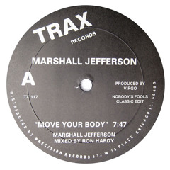 Marshall Jefferson - Move Your Body (Nobody's Fools Classic Edit)[Free Download]