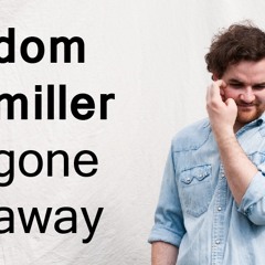 Gone Away - Dom Miller