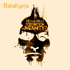 BalaRama - Definition of Insanity