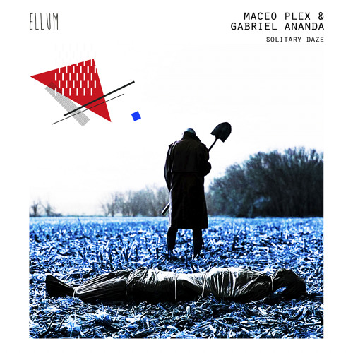 Maceo Plex & Gabriel Ananda - Solitary Daze Original Preview