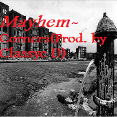 Mayhem - Corners (Prod Classyc D)