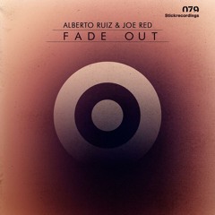 Alberto Ruiz, Joe Red - Fade Out (Original Stick)